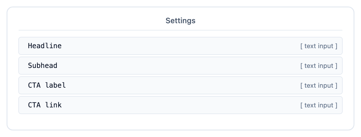 Section instance Settings panel showing four exposed inputs (Headline, Subhead, CTA label, CTA link) each rendered as an empty text input.